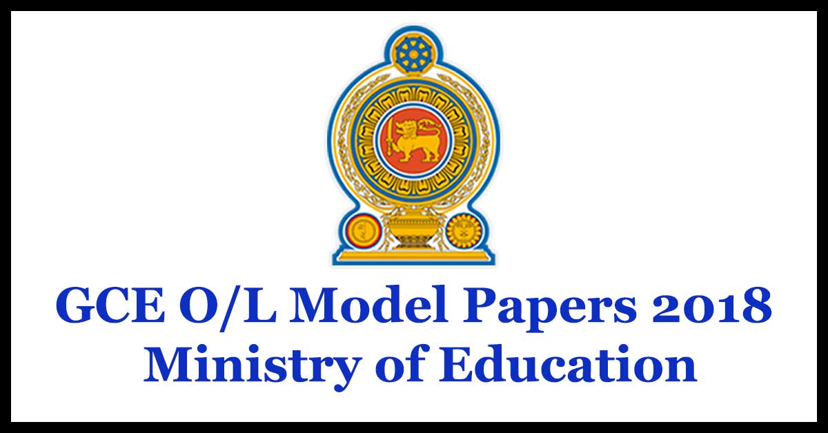 GCE O/L Model Papers 2018 -Ministry of Education