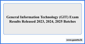 GIT Exam Results Released 2023, 2024, 2025 Batches