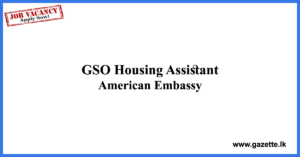 GSO-Housing-Assistant-American-Embassy-www.gazette.lk