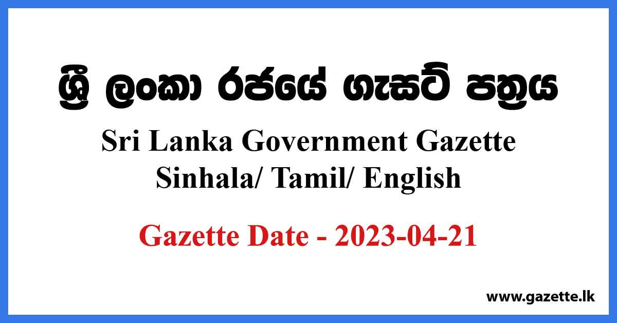 Sri Lanka Government Gazette 2023 April 21 Sinhala Tamil English