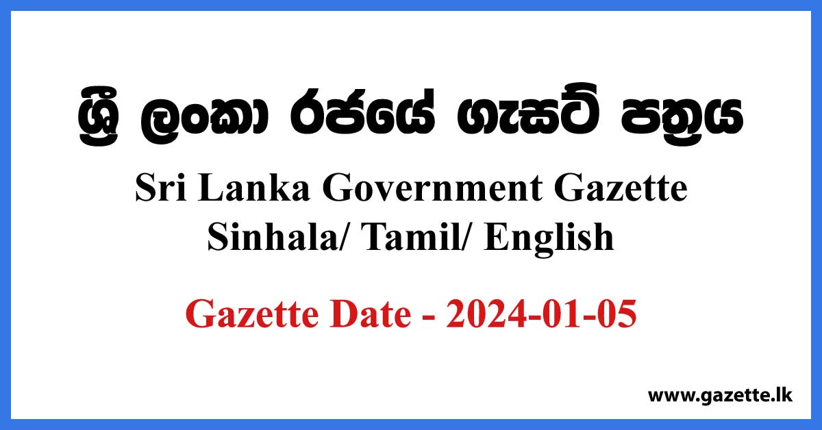 Sri Lanka Government Gazette 2024 January 05 Sinhala Tamil English