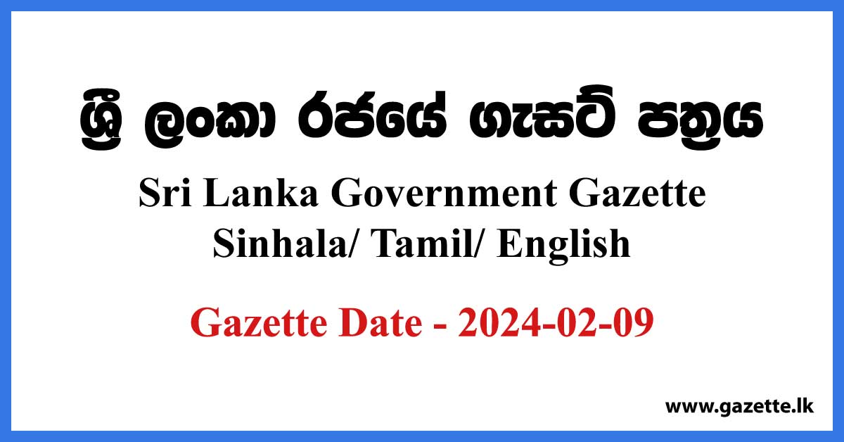 Sri Lanka Government Gazette 2024 February 09 Sinhala Tamil English
