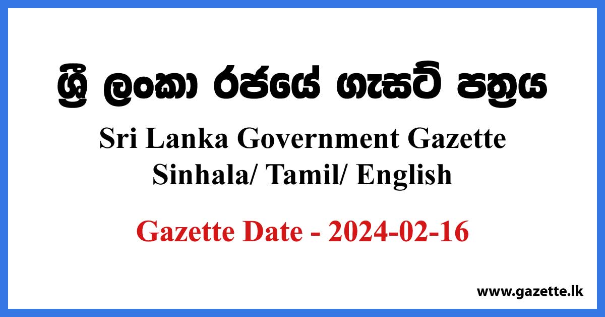 Sri Lanka Government Gazette 2024 February 16 Sinhala Tamil English