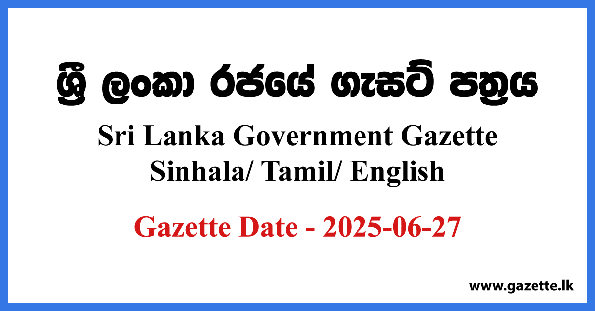 Sri Lanka Government Gazette 2025 June 27 Sinhala Tamil English