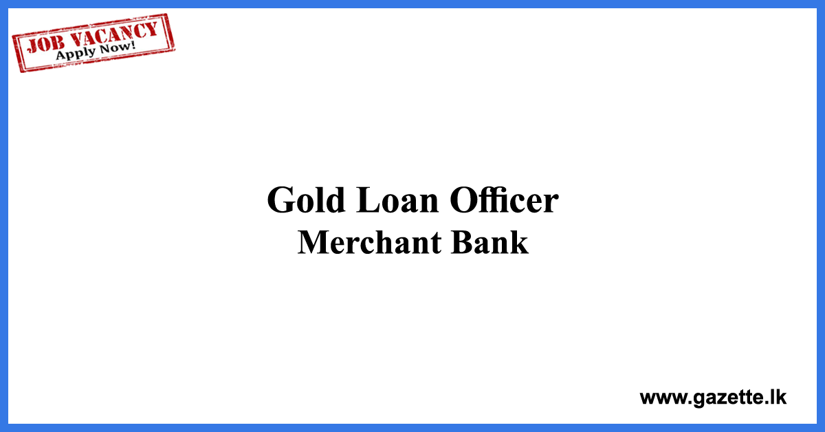 Gold-Loan-Officer-MBSL-www.gazette.lk