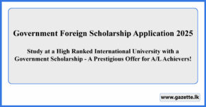 Government Foreign Scholarship Application for 2024 A/L High Achievers