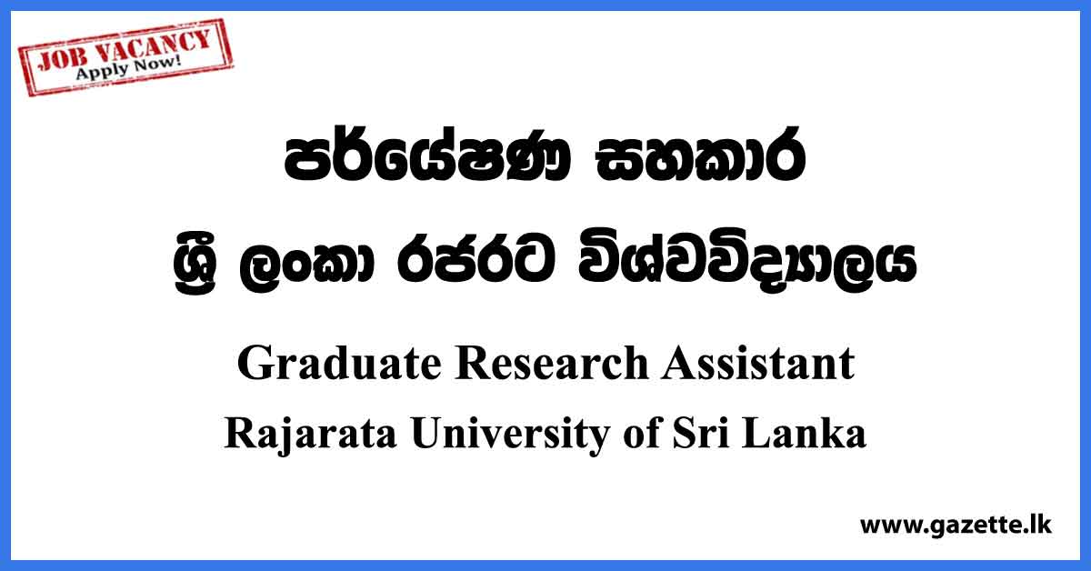 Graduate Research Assistant - Rajarata University of Sri Lanka Vacancies 2023