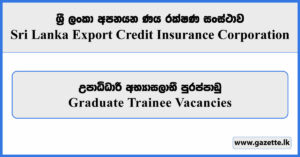 Graduate Trainee Vacancies - Sri Lanka Export Credit Insurance Corporation 2026