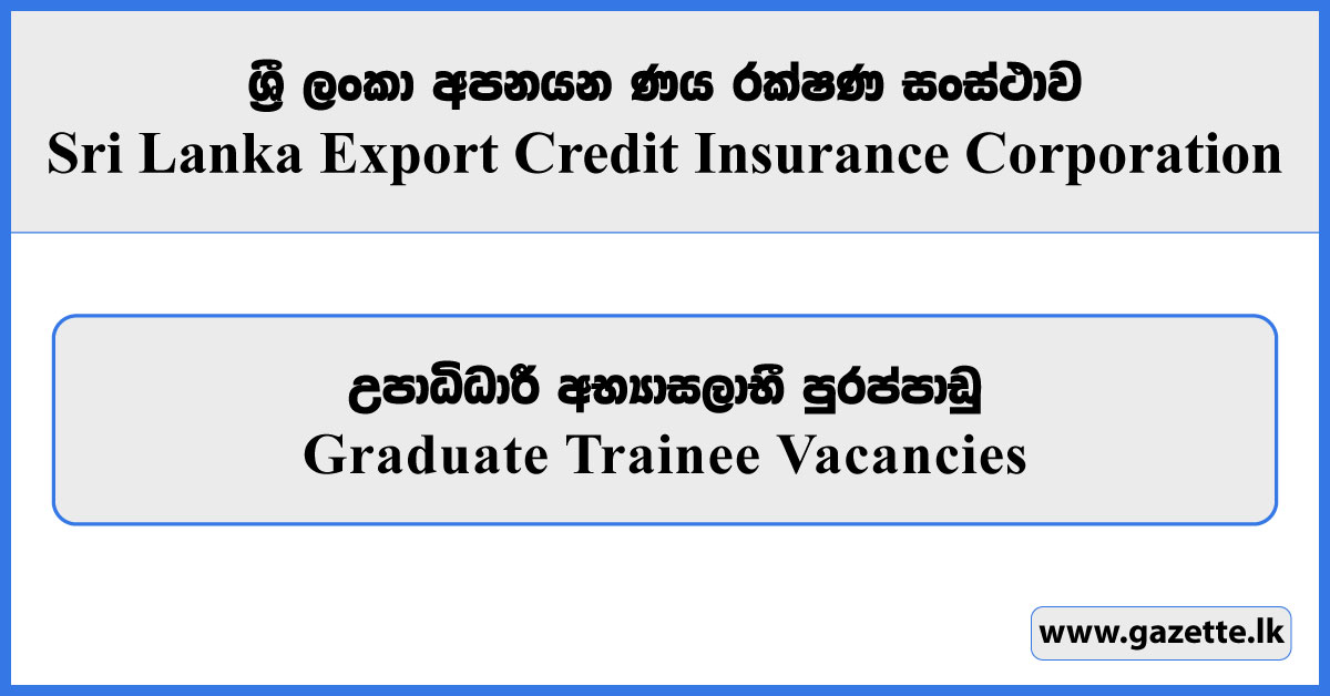 Graduate Trainee Vacancies - Sri Lanka Export Credit Insurance Corporation 2026