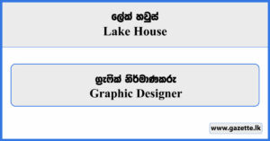 Graphic Designer Vacancies 2024 - Lake House