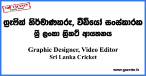 Graphic-Designer,-Video-Editor-Sri-Lanka-Cricket-www.gazette.lk
