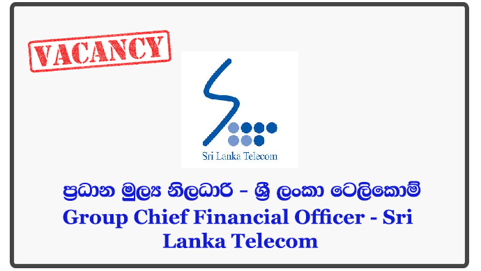 Group Chief Financial Officer - Sri Lanka Telecom