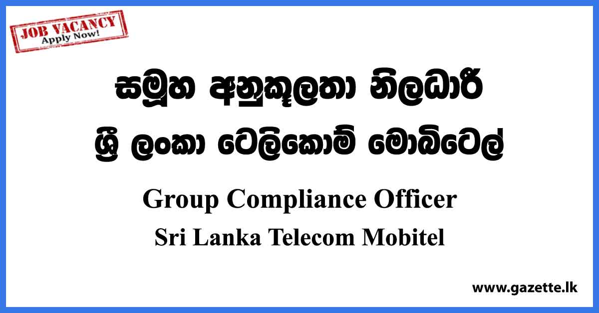 Group Compliance Officer - SLT Mobitel Job Vacancies 2023