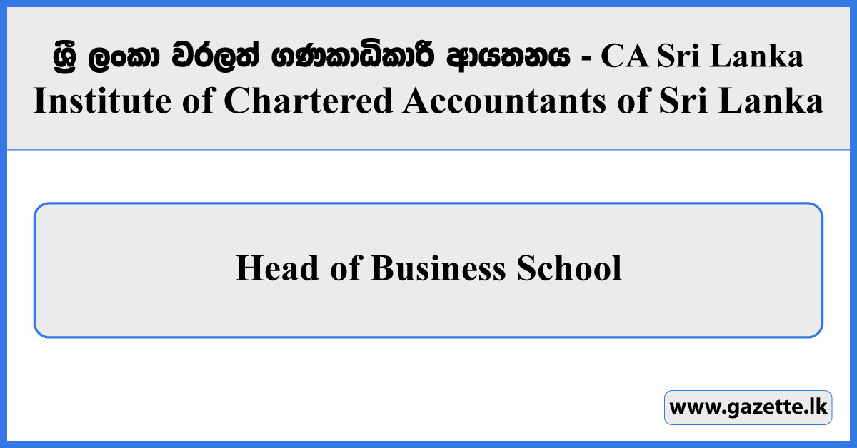 Head of Business School - CA Sri Lanka Vacancies 2026