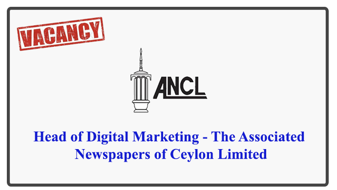 Head of Digital Marketing - The Associated Newspapers of Ceylon Limited