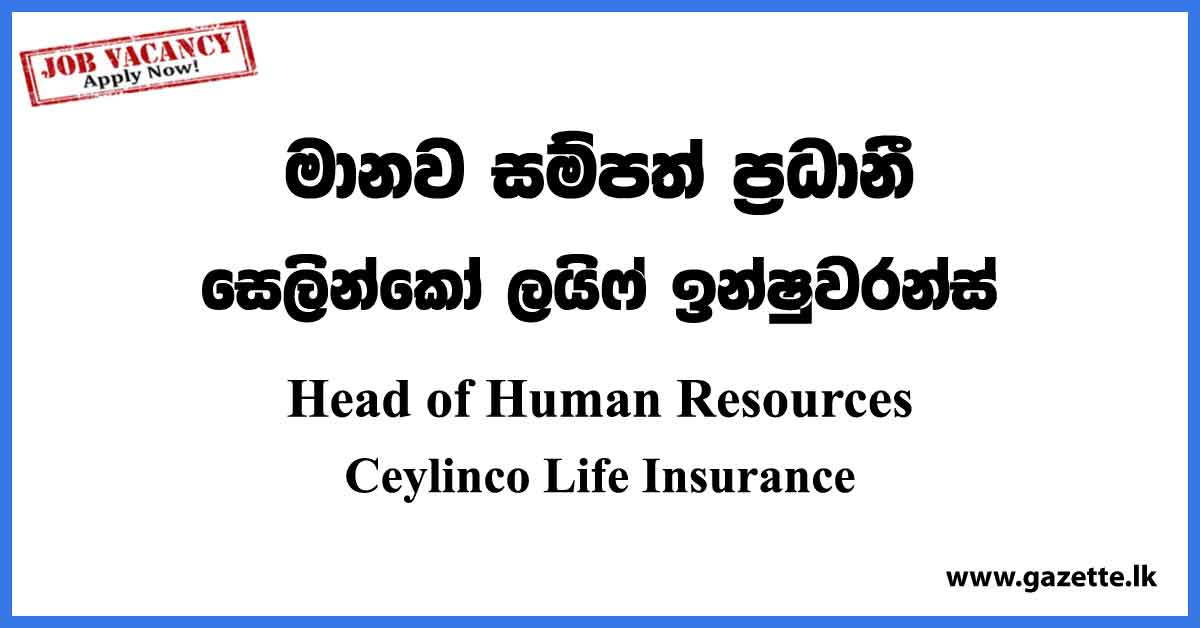 Head of Human Resources - Ceylinco Life Insurance Vacancies 2023