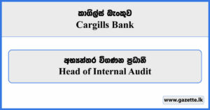 Head of Internal Audit - Cargills Bank Job Vacancies 2024