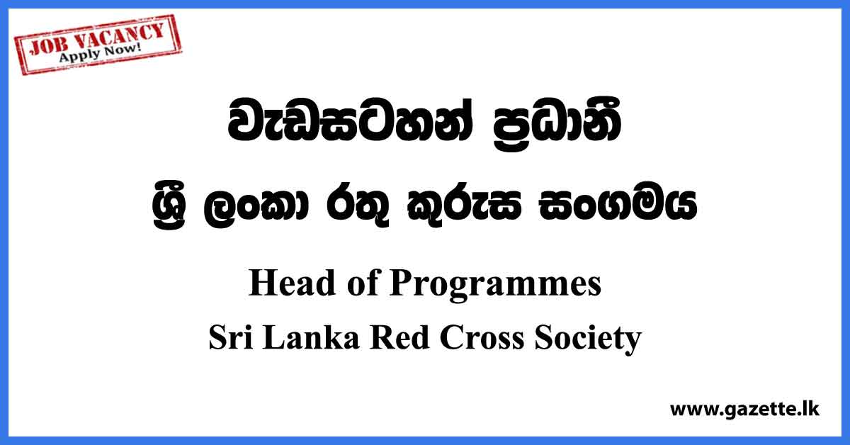 Head of Programs - Sri Lanka Red Cross Society Vacancies 2023