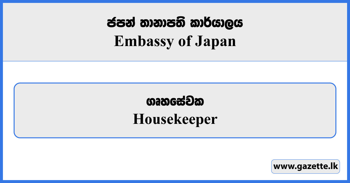 Housekeeper - Embassy of Japan Vacancies 2025