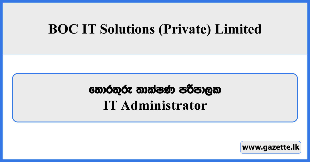 IT Administrator - BOC IT Solutions (Private) Limited Vacancies 2025