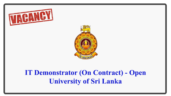 IT Demonstrator (On Contract) - BADULLA REGIONAL CENTRE - Open University of Sri Lanka