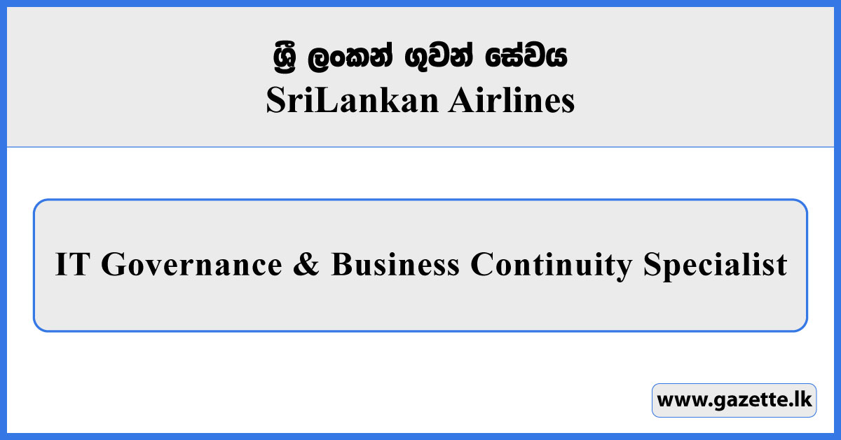 IT Governance & Business Continuity Specialist - Sri Lankan Catering Vacancies 2026