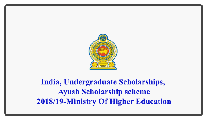 India, Undergraduate Scholarships, Ayush Scholarship scheme- 2018/19-Ministry Of Higher Education