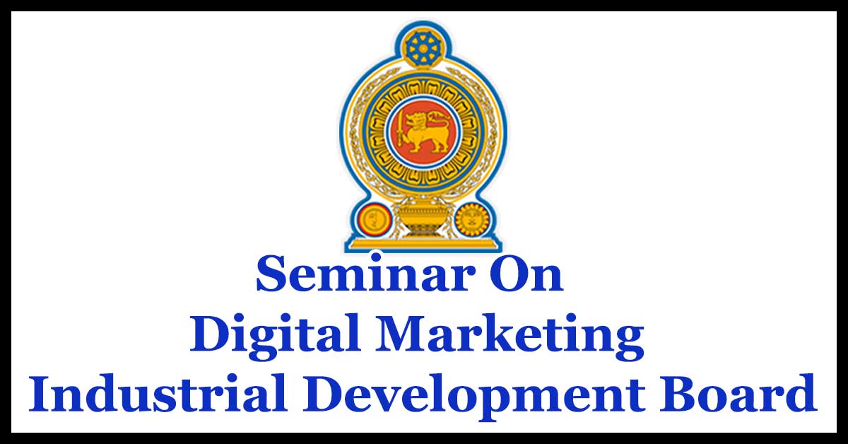Seminar On Digital Marketing - Industrial Development Board