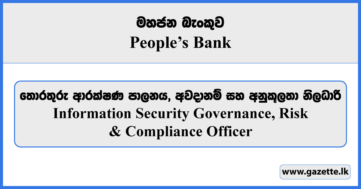 Information Security Governance, Risk & Compliance Officer - Peoples Bank Vacancies 2025