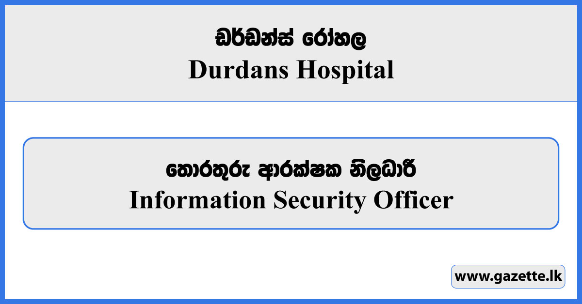 Information Security Officer - Durdans Hospital Vacancies 2024
