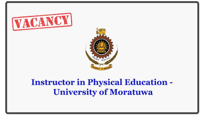 Instructor in Physical Education - University of Moratuwa