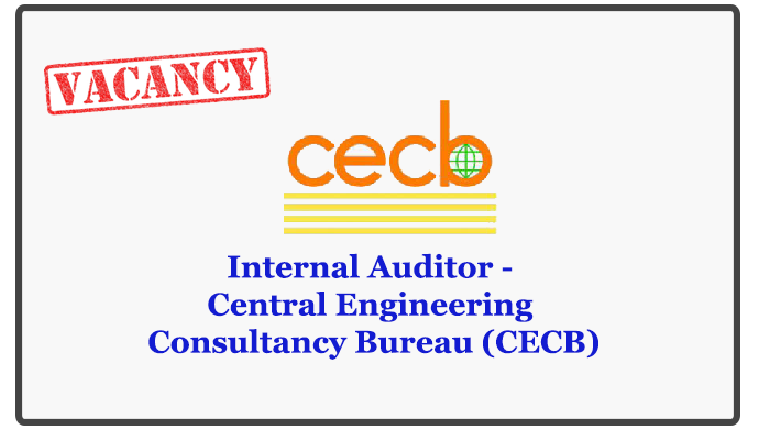 Internal Auditor - Central Engineering Consultancy Bureau (CECB)