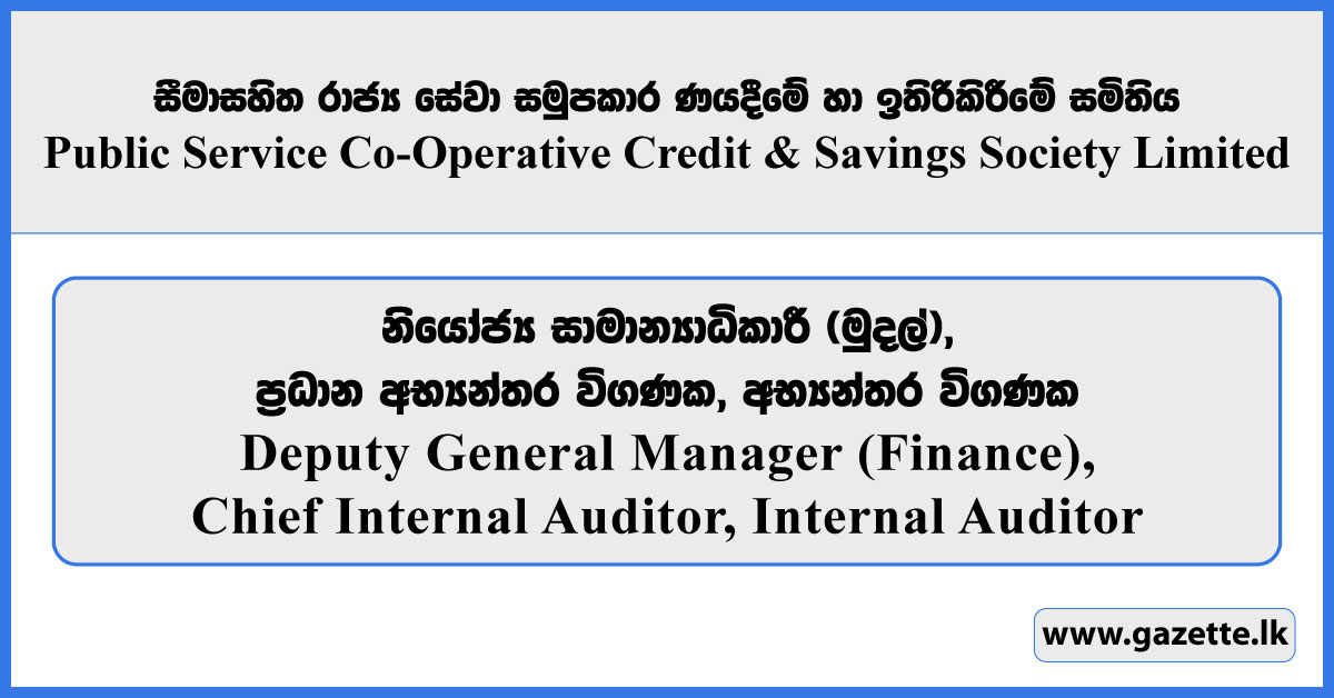 Deputy General Manager (Finance), Chief Internal Auditor, Internal Auditor - Public Service Co-Operative Credit & Savings Society Limited Vacancies 2026