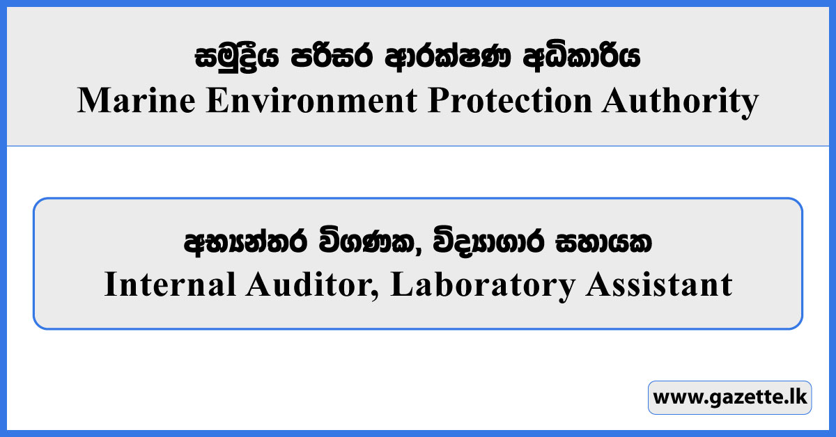 Internal Auditor, Laboratory Assistant - Marine Environment Protection Authority Vacancies 2025