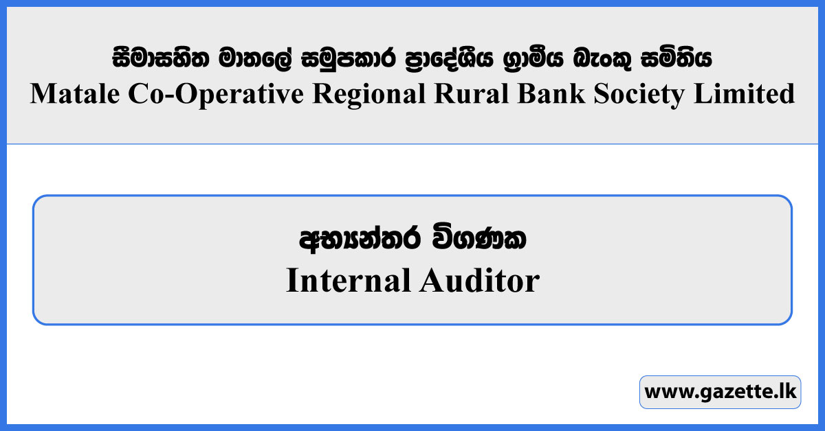 Internal Auditor - Matale Co-Operative Regional Rural Bank Society Limited Vacancies 2025