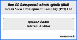 Internal Auditor - Ocean View Development Company (Private) Limited Vacancies 2025