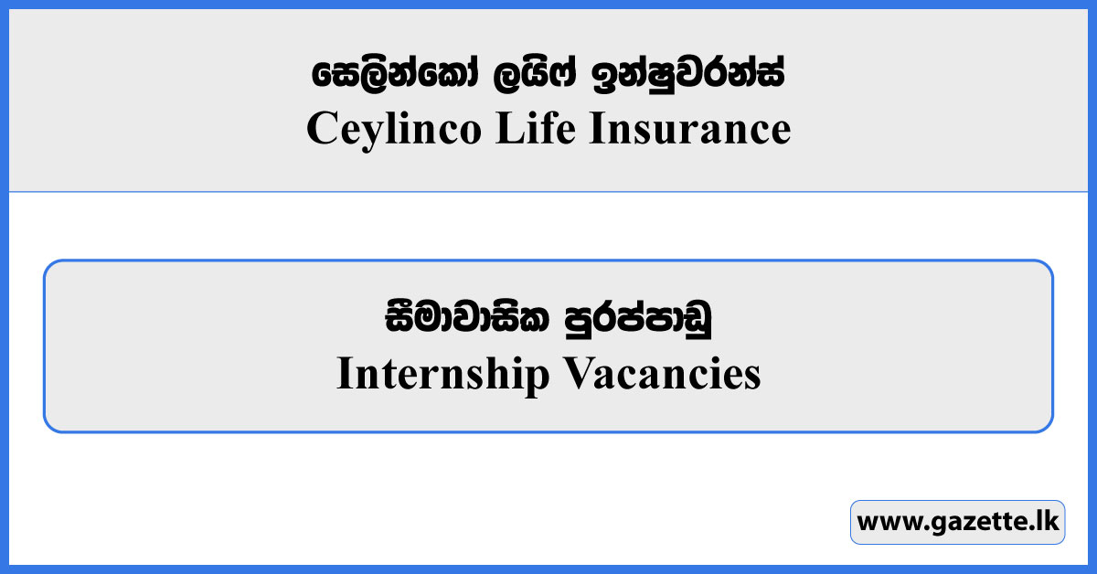 Internship - Ceylinco Life Insurance Vacancies 2025