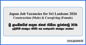 Japan Job Vacancies for Sri Lankans 2026 - Construction & Caregiving Sector