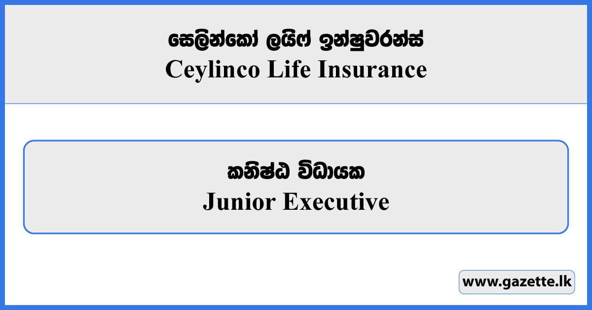 Junior Executive (Dambulla, Kekirawa) - Ceylinco Life Insurance Vacancies 2025