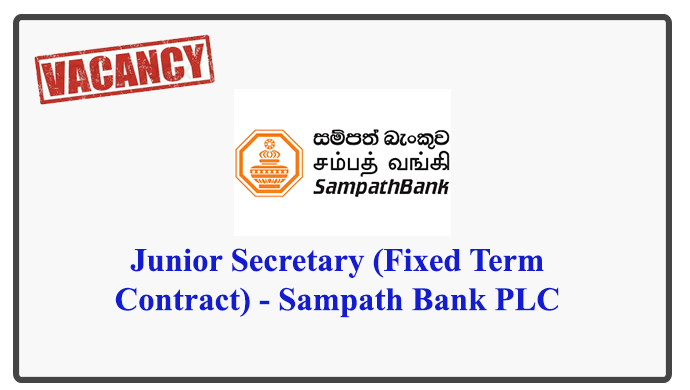 Junior Secretary (Fixed Term Contract) - Sampath Bank PLC