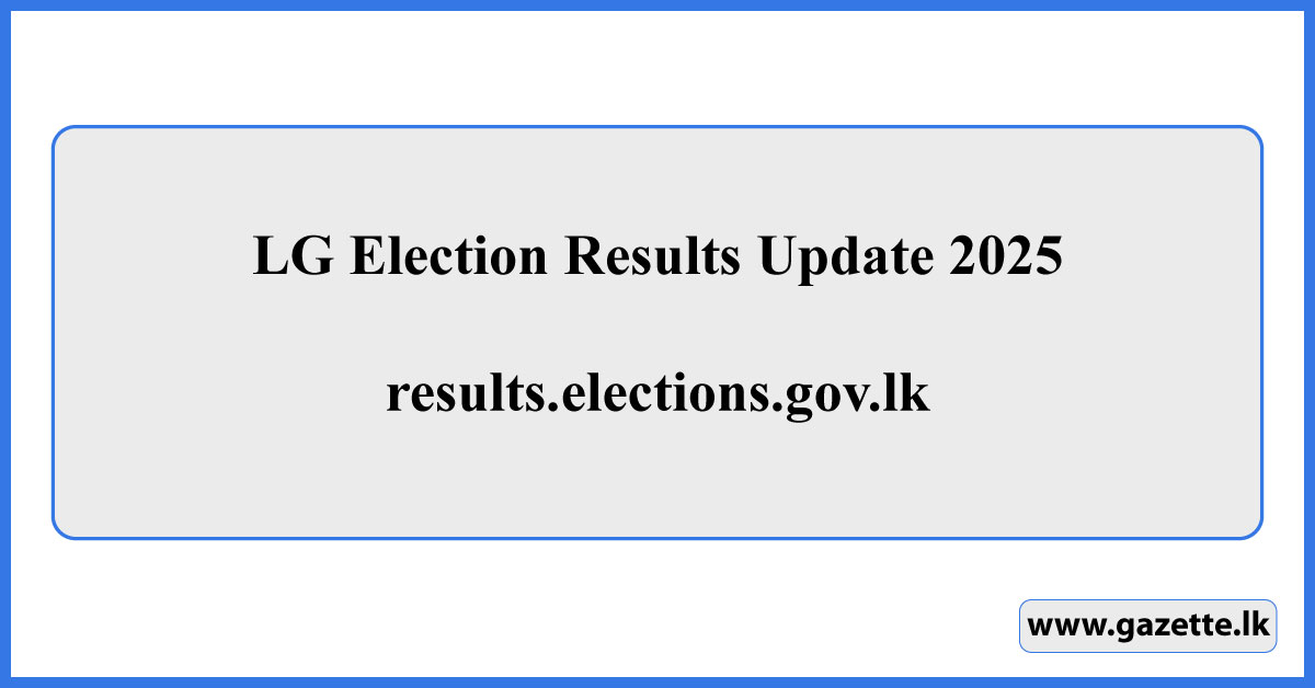 LG Election Results Update 2025 - results.elections.gov.lk