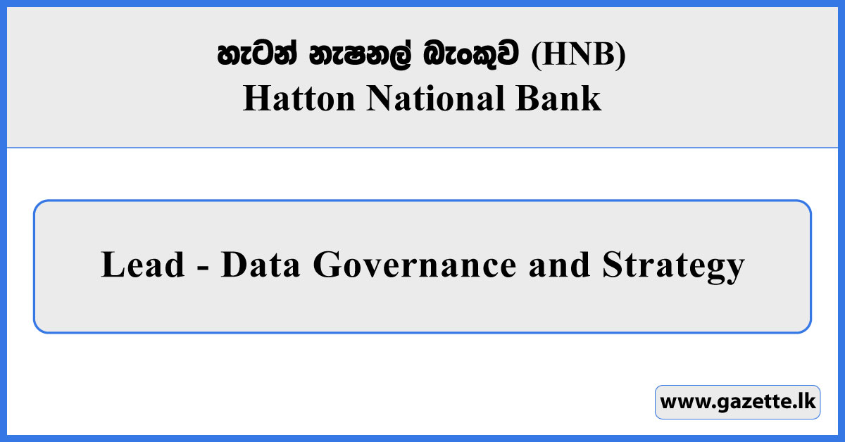 Lead (Data Governance and Strategy) - Hatton National Bank Vacancies 2026
