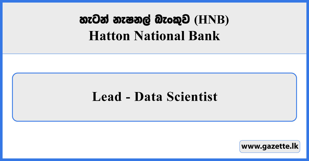 Lead Data Scientist - HNB Vacancies 2025