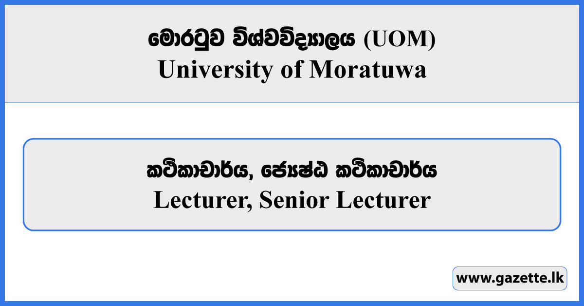 Lecturer, Senior Lecturer - University of Moratuwa Vacancies 2026