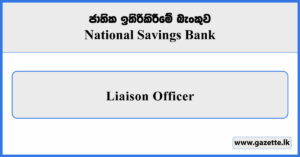 Liaison Officer - National Savings Bank Vacancies 2025