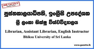 Librarian, Assistant Librarian, English Instructor - Bhiksu University of Sri Lanka Vacancies 2023