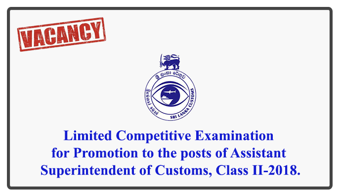 Limited Competitive Examination for Promotion to the posts of Assistant Superintendent of Customs, Class II-2018.