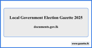 Local Government Election Gazette 2025 Sri Lanka