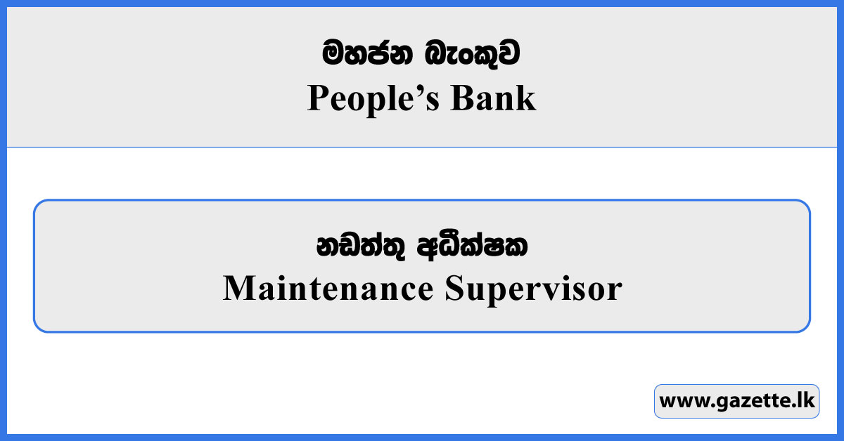 Maintenance Supervisor - Peoples Bank Vacancies 2026