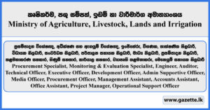 Procurement Specialist, Monitoring & Evaluation Specialist, Engineer, Auditor, Technical Officer, Executive Officer, Development Officer, Admin Supportive Officer, Media Officer, Procurement Officer, Management Assistant, Accounts Assistant, Office Assistant, Project Manager, Operational Support Officer - Ministry of Agriculture, Livestock, Lands and Irrigation Vacancies 2025